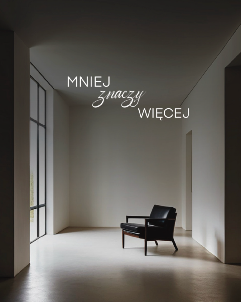 "mniej znaczy więcej" - maja zielinska - instagram content for interior designer / architect